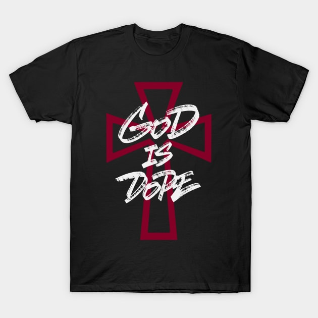 God Is Dope. Red Cross T-Shirt by ZagachLetters